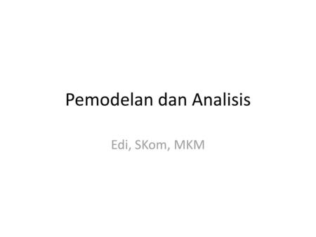 Pemodelan dan Analisis