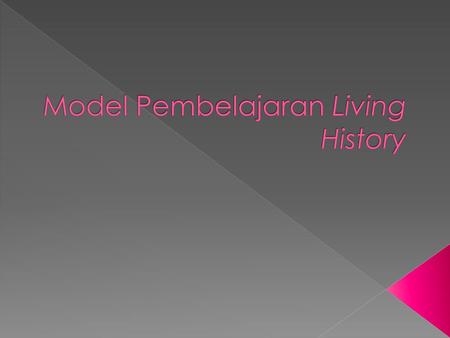 Model Pembelajaran Living History