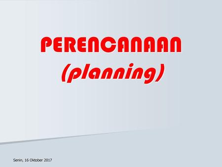 PERENCANAAN (planning)