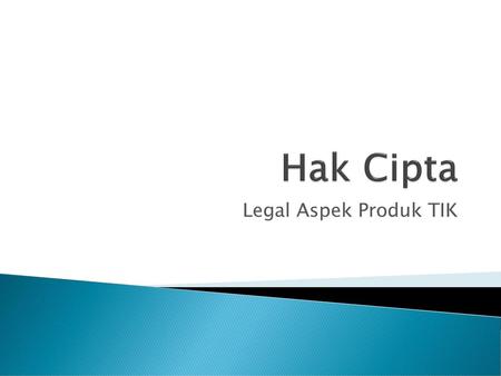 Hak Cipta Legal Aspek Produk TIK.