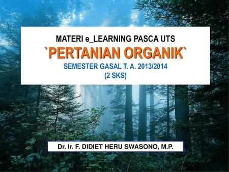 MATERI e_LEARNING PASCA UTS Dr. Ir. F. DIDIET HERU SWASONO, M.P.