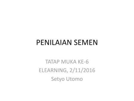TATAP MUKA KE-6 ELEARNING, 2/11/2016 Setyo Utomo