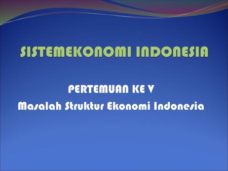 SISTEMEKONOMI INDONESIA