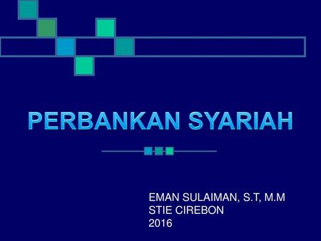 PERBANKAN SYARIAH EMAN SULAIMAN, S.T, M.M STIE CIREBON 2016.