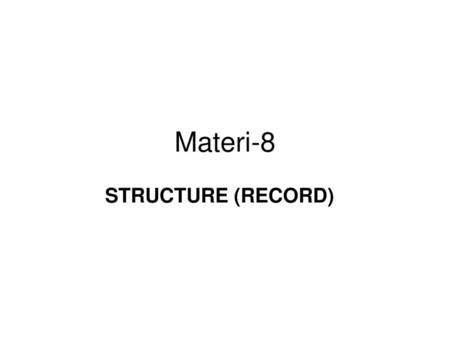 Materi-8 STRUCTURE (RECORD).