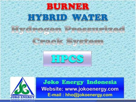 BURNER HYBRID  WATER Hydrogen Pressurized Crack System HPCS