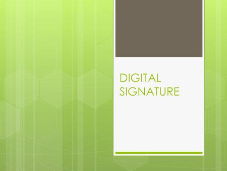 DIGITAL SIGNATURE.