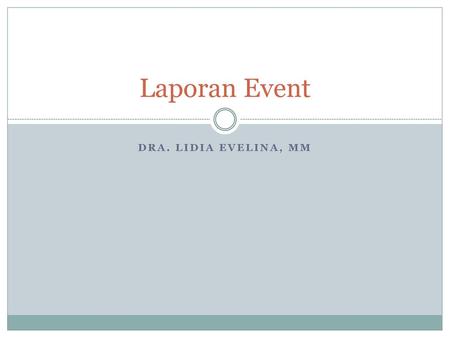 Laporan Event Dra. Lidia Evelina, MM.