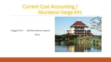 Current Cost Accounting / Akuntansi Harga Kini