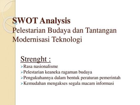 SWOT Analysis Pelestarian Budaya dan Tantangan Modernisasi Teknologi