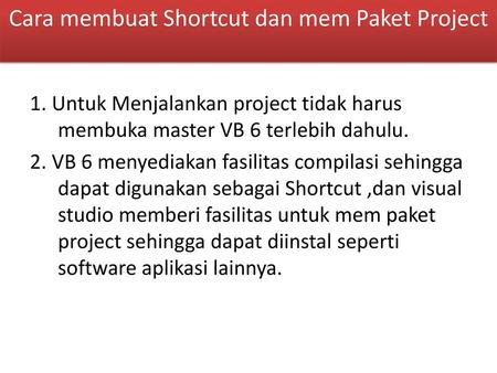 Cara membuat Shortcut dan mem Paket Project