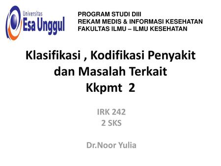 Klasifikasi , Kodifikasi Penyakit dan Masalah Terkait Kkpmt 2