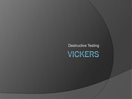 Destructive Testing Vickers.