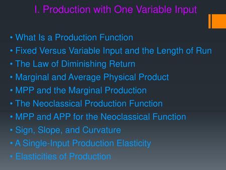I. Production with One Variable Input