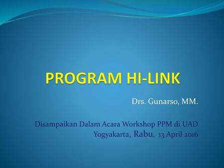 PROGRAM HI-LINK Drs. Gunarso, MM.