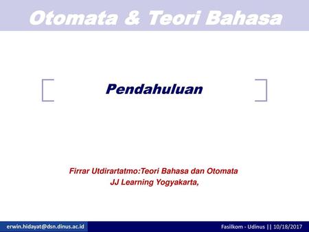 Firrar Utdirartatmo:Teori Bahasa dan Otomata JJ Learning Yogyakarta,