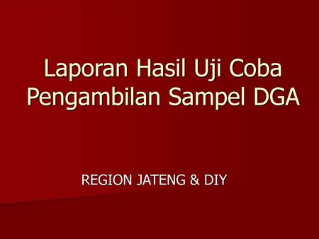 Laporan Hasil Uji Coba Pengambilan Sampel DGA