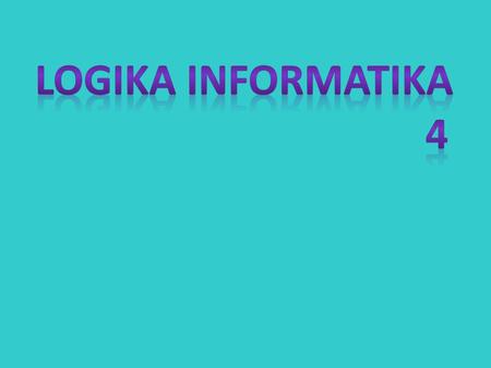 Logika informatika 4.