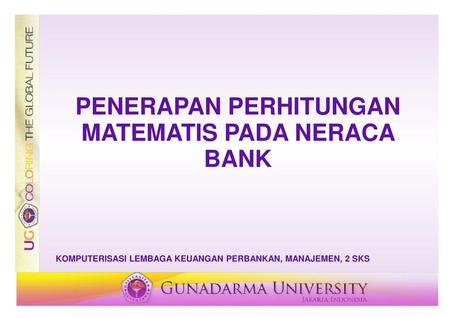 PENERAPAN PERHITUNGAN MATEMATIS PADA NERACA BANK