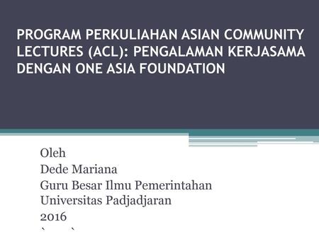 Oleh Dede Mariana Guru Besar Ilmu Pemerintahan  Universitas Padjadjaran