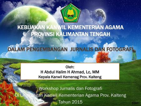 H Abdul Halim H Ahmad, Lc, MM Kepala Kanwil Kemenag Prov. Kalteng