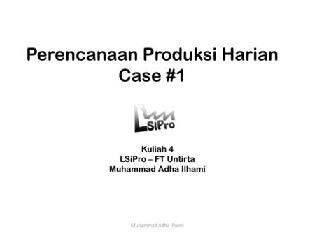 Perencanaan Produksi Harian Case #1