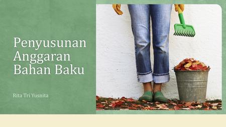 Penyusunan Anggaran Bahan Baku