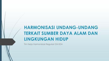 Tim Kerja Harmonisiasi Regulasi GN-SDA