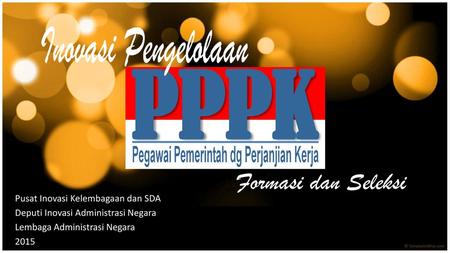 PPPK Formasi dan Seleksi Pusat Inovasi Kelembagaan dan SDA