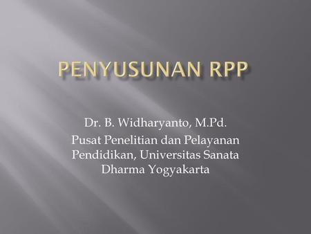 Penyusunan RPP Dr. B. Widharyanto, M.Pd.