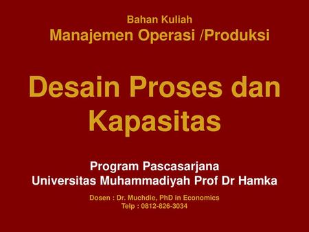 Bahan Kuliah Manajemen Operasi /Produksi