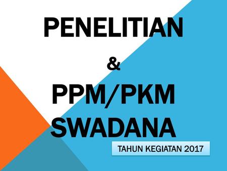 PENELITIAN & PPM/PKM SWADANA