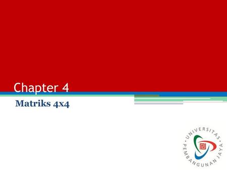 Chapter 4 Matriks 4x4.