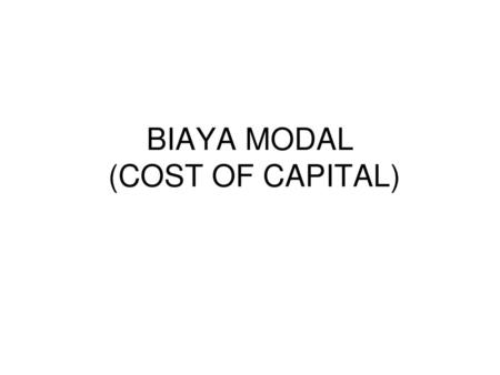 BIAYA MODAL (COST OF CAPITAL)