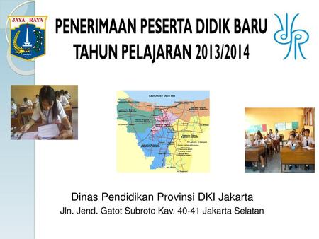 PENERIMAAN PESERTA DIDIK BARU TAHUN PELAJARAN 2013/2014