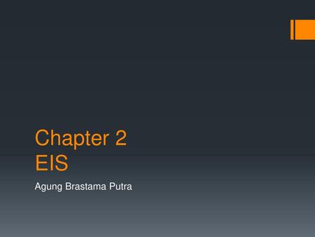 Chapter 2 EIS Agung Brastama Putra.