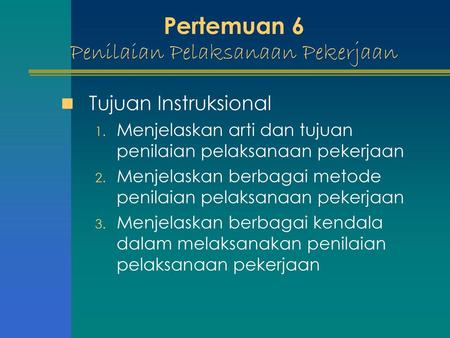 Pertemuan 6 Penilaian Pelaksanaan Pekerjaan