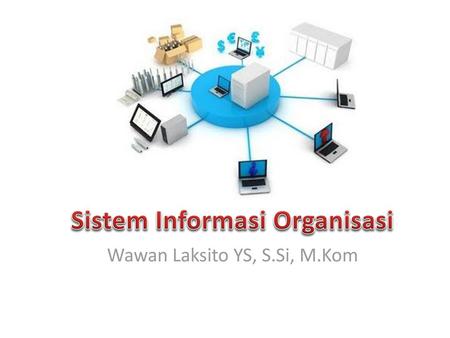 Sistem Informasi Organisasi