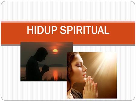 HIDUP SPIRITUAL.