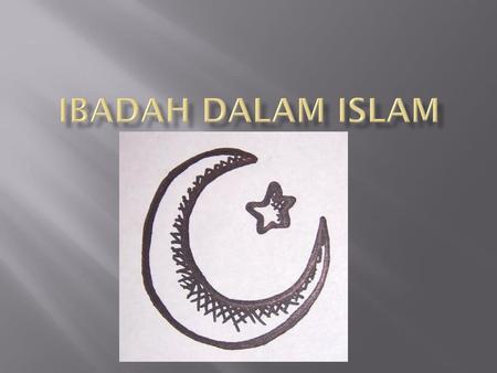 IBADAH DALAM ISLAM.