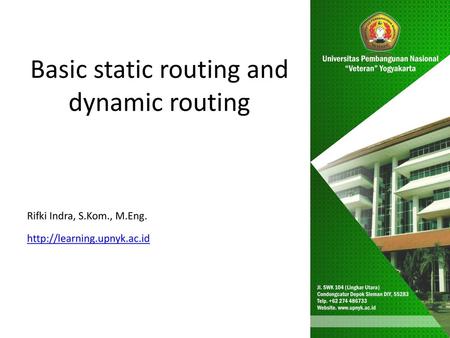 Basic static routing and dynamic routing