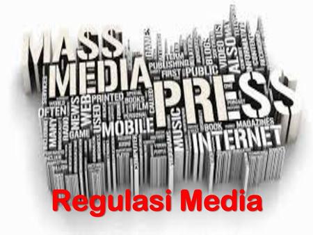 Regulasi Media.