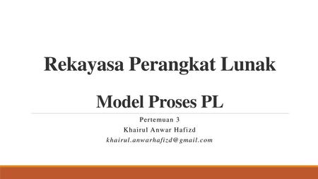 Rekayasa Perangkat Lunak Model Proses PL