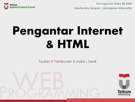 Pengantar Internet & HTML Toufan D Tambunan & Indra L Sardi