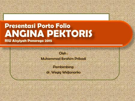 Presentasi Porto Folio ANGINA PEKTORIS RSU Aisyiyah Ponorogo 2015