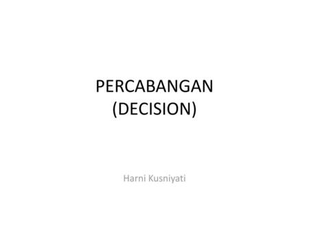 PERCABANGAN (DECISION)