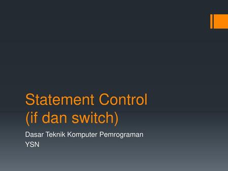 Statement Control (if dan switch)