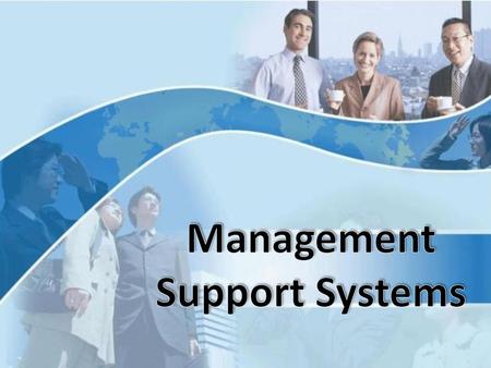 Management Support Systems