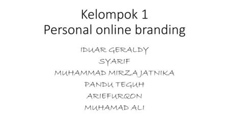 Kelompok 1 Personal online branding