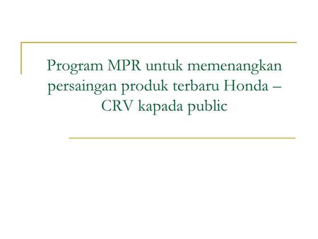 Sejarah perkembangan MPR Marketing Public Relations A